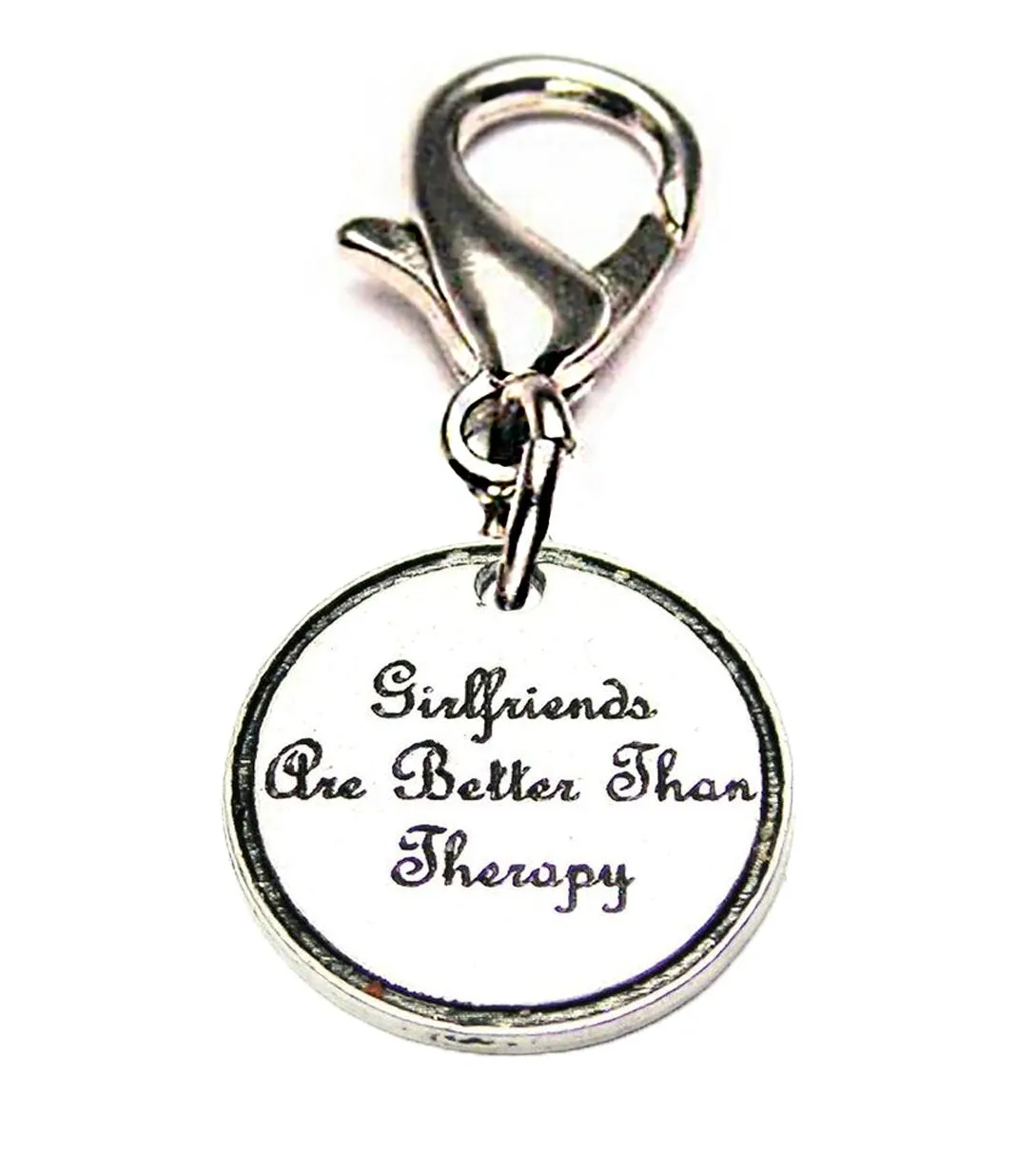 Girlfriends Are Better Than Therapy Zipper Pull